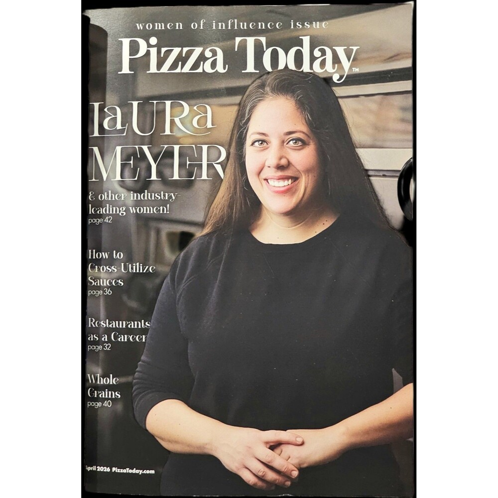 PIZZA TODAY Magazine April 2026  Women of Influence Special Edition Laura Meyer